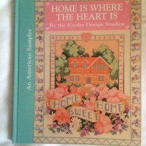 Home Is Where The Heart Is ~ An American Sampler